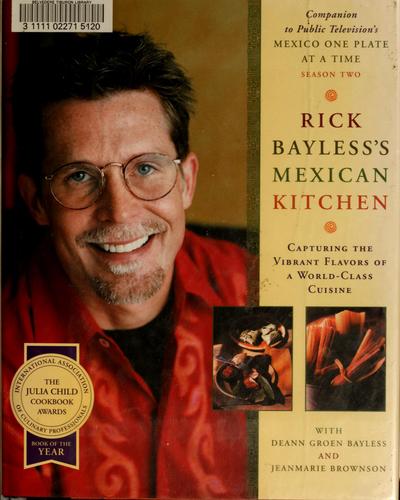 Cover for Rick Bayless's Mexican kitchen