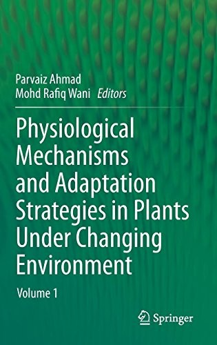 Cover for Physiological Mechanisms and Adaptation Strategies in Plants Under Changing Environment: Volume 1