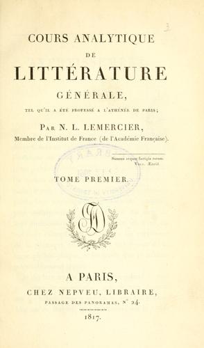 Cover for Cours analytique de littérature générale, tel qu'il a été professé à l'Athénée de Paris.