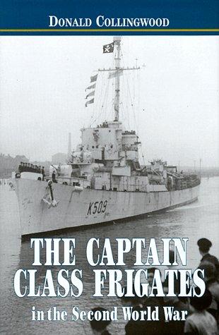 Cover for The Captain class frigates in the second world war