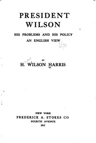 Cover for President Wilson, His Problems and His Policy: An English View