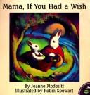 Cover for Mama, If You Had a Wish