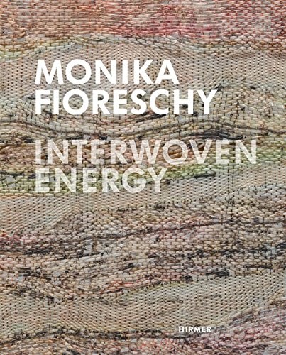 Cover for Monika Fioreschy: Interwoven Energy