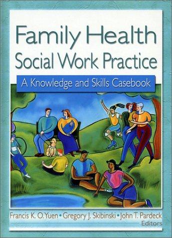 Cover for Family Health Social Work Practice