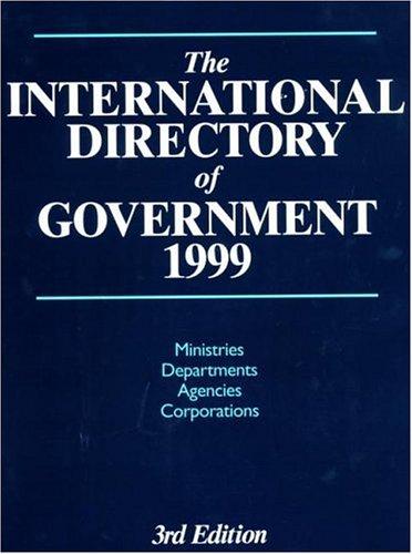 Cover for International Directory of Government 1999 (International Directory of Government)