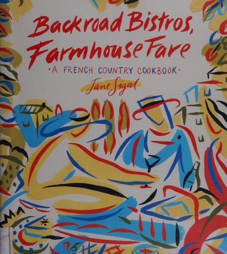 Cover for Backroad bistros, farmhouse fare