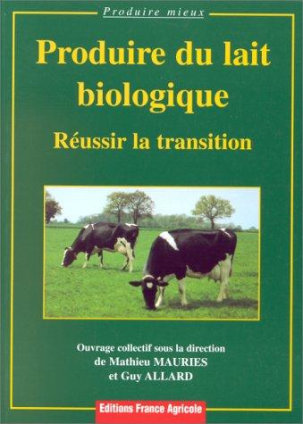 Cover for Produire du lait biologique