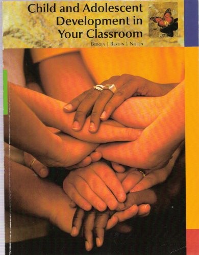 Cover for Child and Adolescent Development in Your Classroom