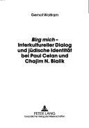 Cover for Birg Mich - Interkultureller Dialog Und Judische Identitat Bei Paul Celan Und Chajim N. Bialik (Begegnung. Judische Studien)