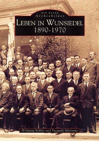 Cover for Leben in Wunsiedel 1890-1970 (Die Reihe Archivbilder)