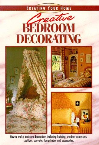 Cover for Creative Bedroom Decorating (Creating Your Home Series)