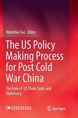 Cover for The US Policy Making Process for Post Cold War China