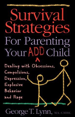 Cover for Survival strategies for parenting your ADD child