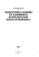 Cover for Nemzetiségi kérdés és kisebbségi konfliktusok Kelet-Európában