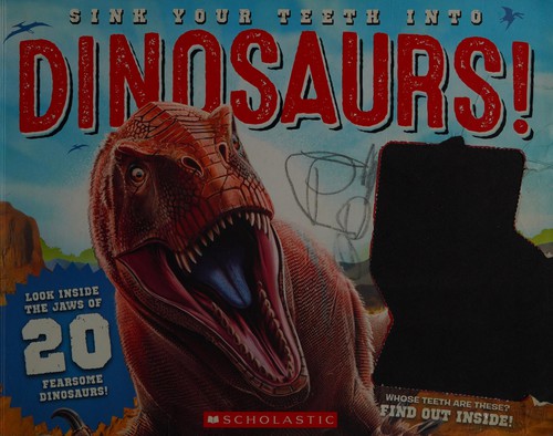 Cover for Sink your teeth into dinosaurs!