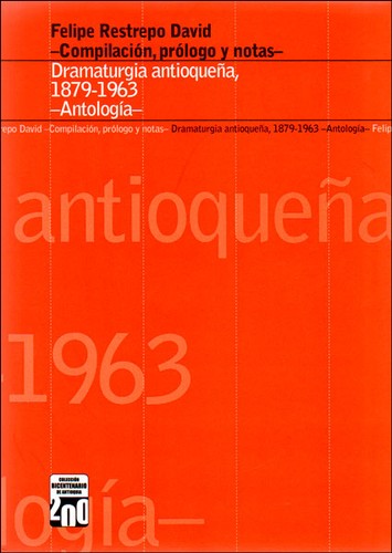 Cover for Dramaturgia antioqueña, 1879-1963 : antología
