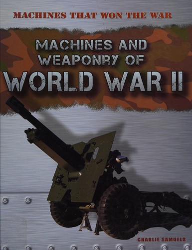Cover for Machines and weaponry of World War II