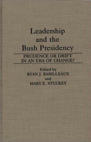 Cover for Leadership and the Bush presidency