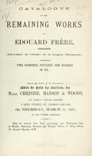 Cover for Remaining works of Edouard Frère, deceased (Chevalier de l'Ordre de la Légion d'honneur).