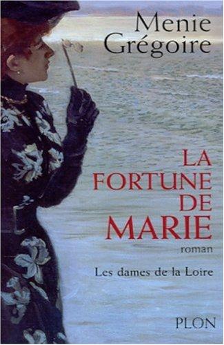 Cover for Les dames de la Loire. 2, La fortune de Marie