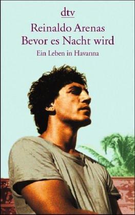 Cover for Bevor es Nacht wird. Ein Leben in Havanna.