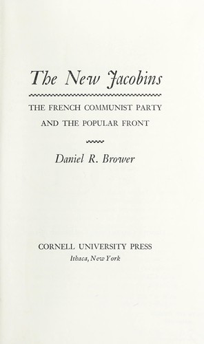 Cover for The new Jacobins; the French Communist Party and the Popular Front