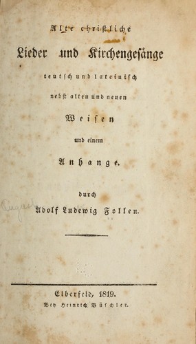 Cover for Alte christliche lieber und kirchengesänge, teutsch und lateinisch