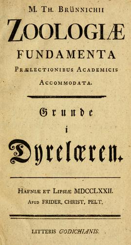 Cover for M. Th. Brünnichii Zoologiae fundamenta praelectionibus academicis accommodata =