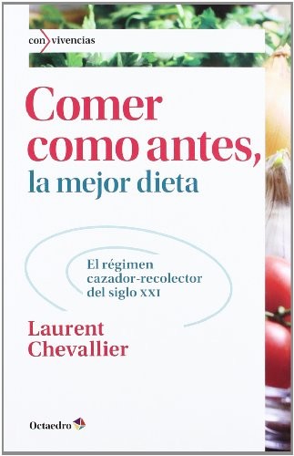 Cover for Comer como antes, la mejor dieta
