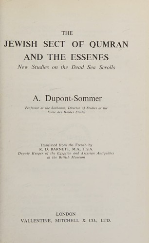 Cover for The Jewish Sect of Qumran and the Essenes; New Studies on the Dead Sea Scrolls / Translated from the French by R. D. Barnett