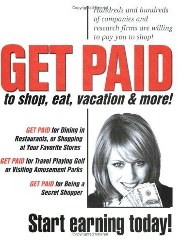 Cover for Get PAID To SHOP, EAT, VACATION and More!