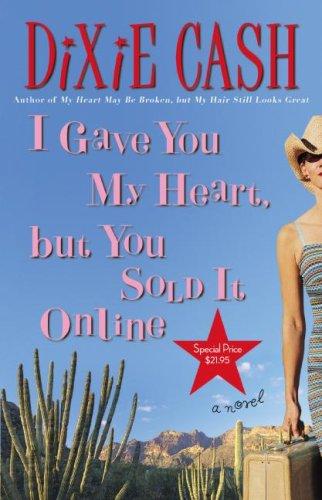 Cover for I Gave You My Heart, but You Sold It Online