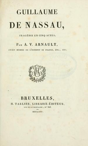 Cover for Guillaume de Nassau, tragédie en 5 actes.