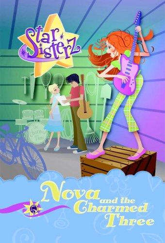 Cover for Nova and the Charmed Three (Star Sisterz)