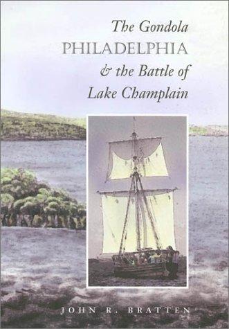 Cover for The Gondola Philadelphia & the Battle of Lake Champlain (Studies in Nautical Archaeology, No. 6)