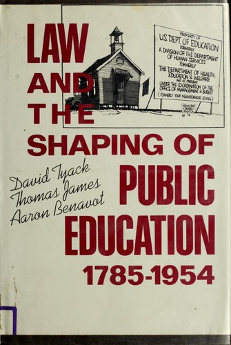 Cover for Law and the shaping of public education, 1785-1954
