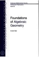 Cover for Foundations of Algebraic Geometry (Colloquium Publications (Amer Mathematical Soc))
