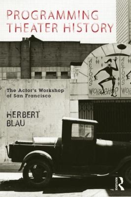 Cover for Programming Theater History The Actors Workshop Of San Francisco