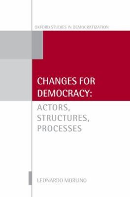 Cover for Changes For Democracy Actors Structures Processes