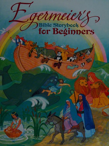 Cover for Egermeier's Bible storybook for beginner's
