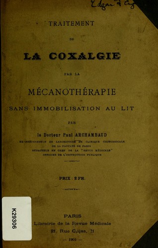 Cover for Le traitement de la coxalgie par le m©♭canoth©♭rapie
