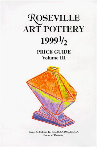 Cover for Roseville Art Pottery 1999 1/2 Price Guide Vol III