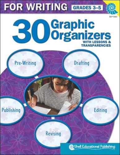 Cover for 30 Graphic Organizers for Writing Gr. 3-5 with Lessons & Transparencies