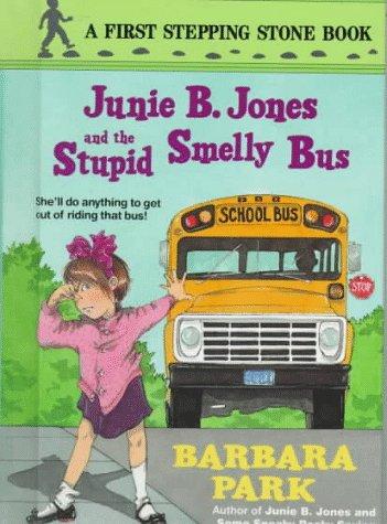 Cover for Junie B. Jones and the Stupid Smelly Bus (Junie B. Jones #1)