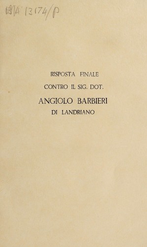 Cover for Riposta finale contro il Sig. Dot. Angiolo Barbieri di Landriano, intorno alla pretesa efficacia dello zaffo, e intorno all negata utilità delle incisioni laterali della bocca dell'utero nelle metrorragie cervico-placentali, gli ultimi mesi di gravidanza