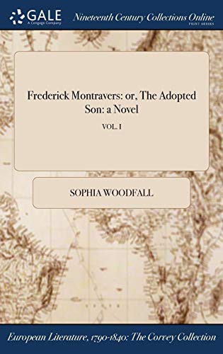 Cover for Frederick Montravers : or, The Adopted Son