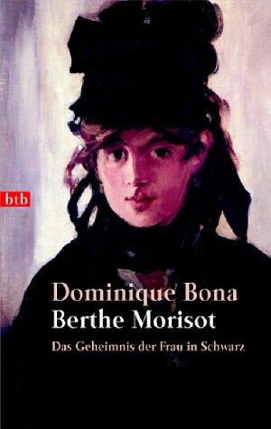 Cover for Berthe Morisot. Das Geheimnis der Frau in Schwarz.