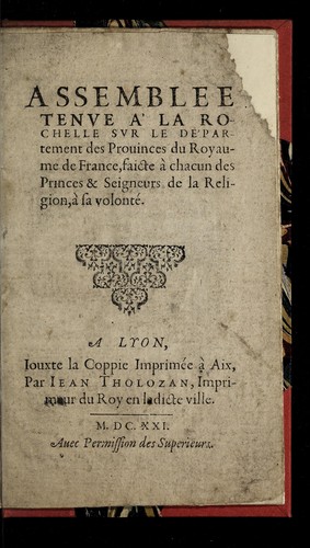 Cover for Assemblee tenue a   La Rochelle sur le de partement des prouinces du royaume de France, faicte a   chacun des princes & seigneurs de la religion, a sa volonte .