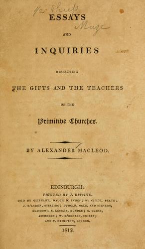 Cover for Essays and inquiries respecting the gifts and the teachers of the primitive churches