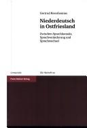Cover for Niederdeutsch in Ostfriesland: zwischen Sprachkontakt, Sprachver anderung und Sprachwechsel